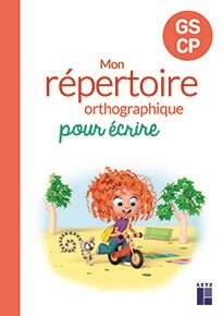 Mon r&eacute;pertoire orthographique pour &eacute;crire - GS-CP