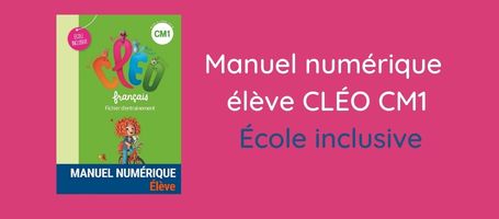 C.L.&Eacute;.O. CM1 &Eacute;cole inclusive - Manuel num&eacute;rique &eacute;l&egrave;ve